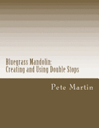 Bluegrass Mandolin: Creating and Using Double Stops 1