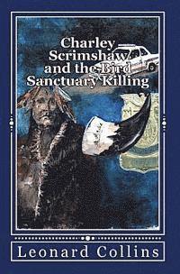 bokomslag Charley Scrimshaw and the Bird Sanctuary Killing