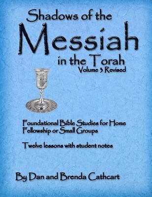 Shadows of the Messiah in the Torah Volume 3 1