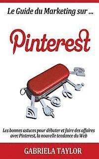 bokomslag Le Guide Du Marketing Sur Pinterest