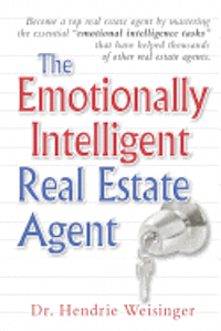 Hendrie Weisinger Ph. D. - The Emotionally Intelligent Real Estate Agent, Häftad