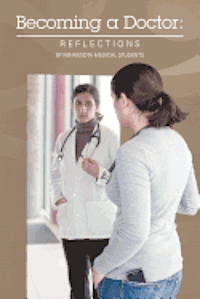 bokomslag Becoming a Doctor: Reflections: By Minnesota Medical Students