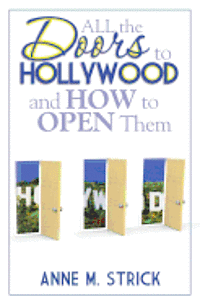 bokomslag All the Doors to Hollywood and How to Open Them