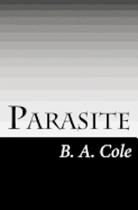 B. A. Cole - Parasite, Häftad