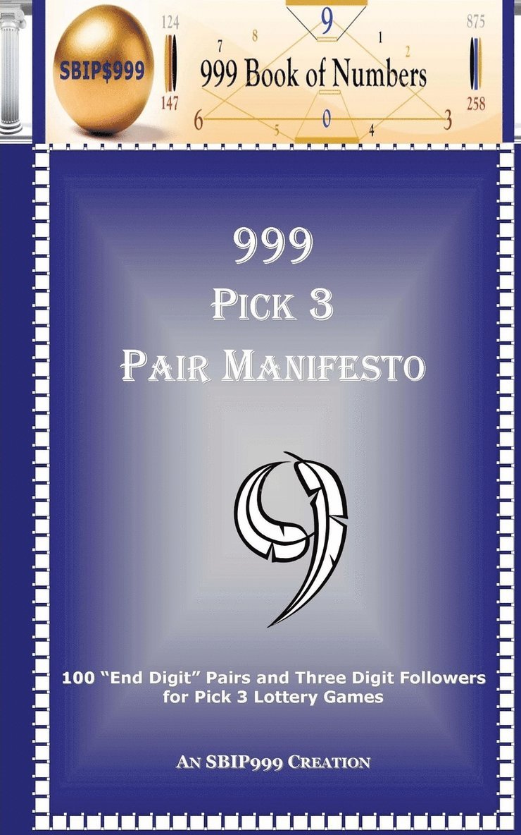 S B I P 999, 999 Book Of Numbers, S. B. I. P. 999, S.B.I.P. 999, 999 Book of Numbers - 999 Pick 3 Pair Manifesto, Häftad