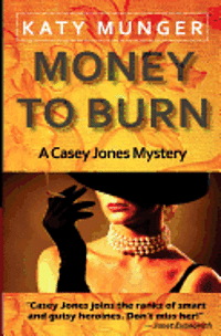 Katy Munger - Money To Burn, Häftad