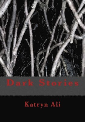 Katryn Ali - Dark Stories, Häftad