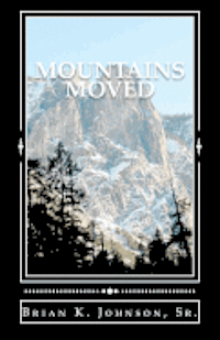 Mountains Moved: Mountians Move With Each Handful Of Soil 1