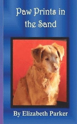Elizabeth Parker - Paw Prints in the Sand, Häftad