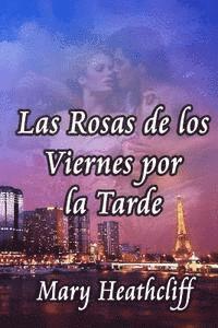 bokomslag Las Rosas de los Viernes por la Tarde