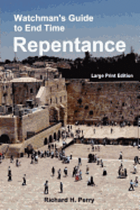 bokomslag Watchman's Guide to End Time Repentance: Large Print Edition