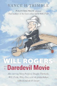 bokomslag Will Rogers and His Daredevil Movie