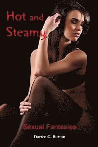 Darren G. Burton - Hot and Steamy: Sexual Fantasies, Häftad