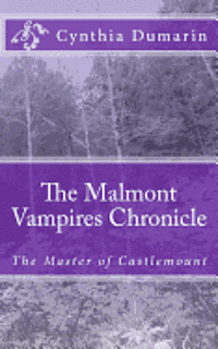 bokomslag The Malmont Vampires Chronicle: The Master of Castlemount