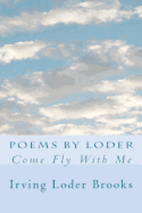 bokomslag Poems By Loder: Come Fly With Me