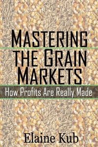 bokomslag Mastering the Grain Markets