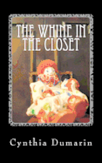 The Whine in the Closet 1