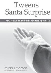 bokomslag Tweens Santa Surprise: How To Explain Santa To Pre-Teens
