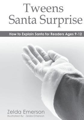 Tweens Santa Surprise: How To Explain Santa To Pre-Teens 1