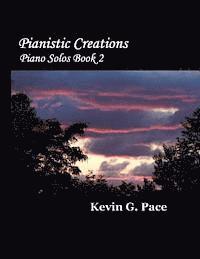 bokomslag Pianistic Creations: Piano Solos Book 2: Piano Solos Book 2