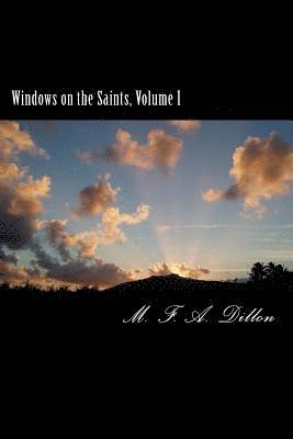 Windows on the Saints, Volume I: The Roman Empire and the Middle Ages 1