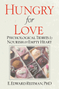 bokomslag Hungry for Love: Psychological Tidbits to Nourish an Empty Heart