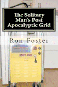 Ron Foster - The Solitary Mans Post Apocalyptic Grid, Häftad. Tillgänglighet: Lägg i varukorg