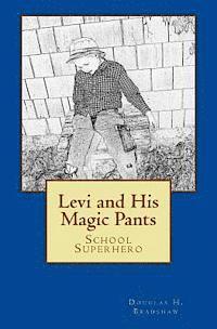 bokomslag Levi and His Magic Pants: School Superhero