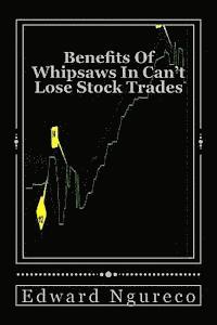 bokomslag Benefits Of Whipsaws In Can't Lose Stock Trades