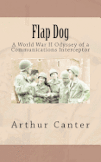 bokomslag Flap Dog: A World War II Odyssey of a Communications Interceptor