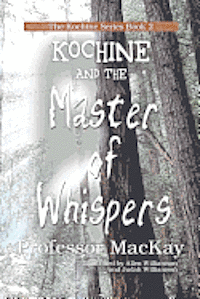 bokomslag Kochine and the Master of Whispers: A Source of Light