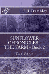 bokomslag SUNFLOWER CHRONICLES - THE FARM - Book 2: The Farm