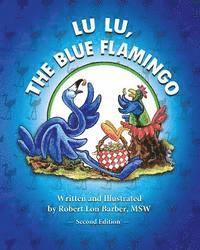 Lu Lu, The Blue Flamingo (Second Edition) 1