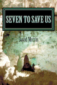 bokomslag Seven To Save Us