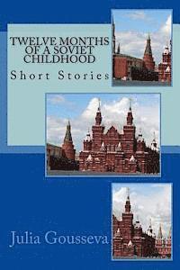 bokomslag Twelve Months of a Soviet Childhood: Short Stories