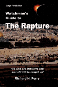 bokomslag Watchman's Guide to the Rapture: Large Print Edition