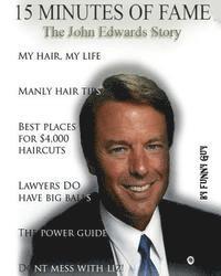 bokomslag 15 Minutes of Fame: The John Edwards Story