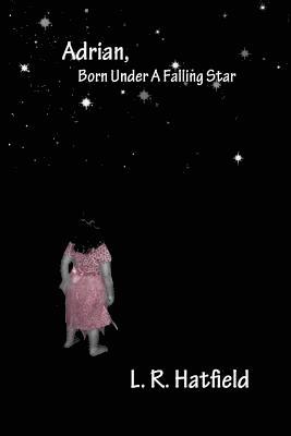 Adrian, Born Under a Falling Star 1