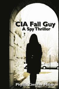 bokomslag CIA Fall Guy: A Spy Thriller