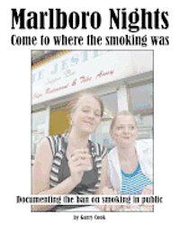 bokomslag Marlboro Nights: Documenting the ban on smoking in public