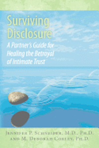 bokomslag Surviving Disclosure: : A Partner's Guide for Healing the Betrayal of Intimate Trust