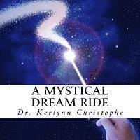 bokomslag A Mystical Dream Ride