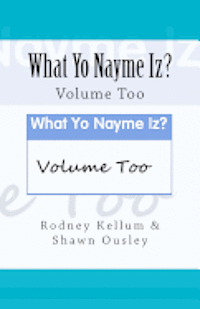 bokomslag What Yo Nayme Iz: Volume Too