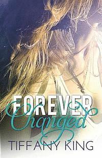 Tiffany King - Forever Changed, Häftad