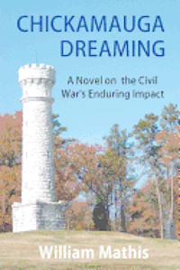 bokomslag Chickamauga Dreaming: A Novel on the Civil War's Enduring Impact