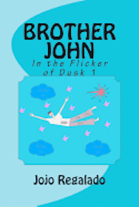 Brother John: In the Flicker of Dusk 1 1