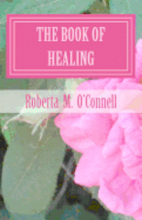 bokomslag The Book of Healing: Living in God's Will