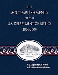 bokomslag The Accomplishments of the U.S. Department of Justice 2001-2009