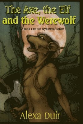 The Axe, the Elf and the Werewolf 1