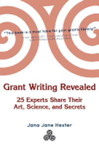 bokomslag Grant Writing Revealed: 25 Experts Share Their Art, Science, & Secrets